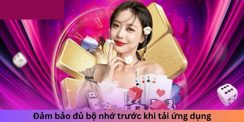 Đảm bảo đủ bộ nhớ khi tải app